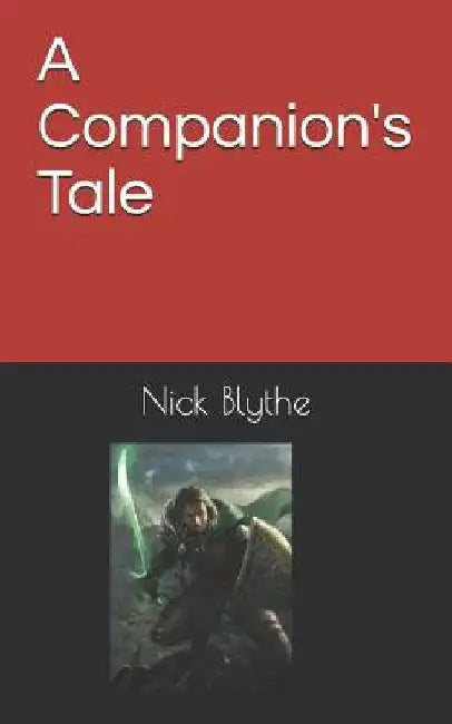 A Companion's Tale by Nick Blythe