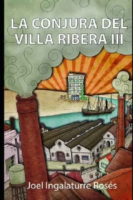 La conjura del Villa Ribera III by Ingalaturre Rosés, Joel