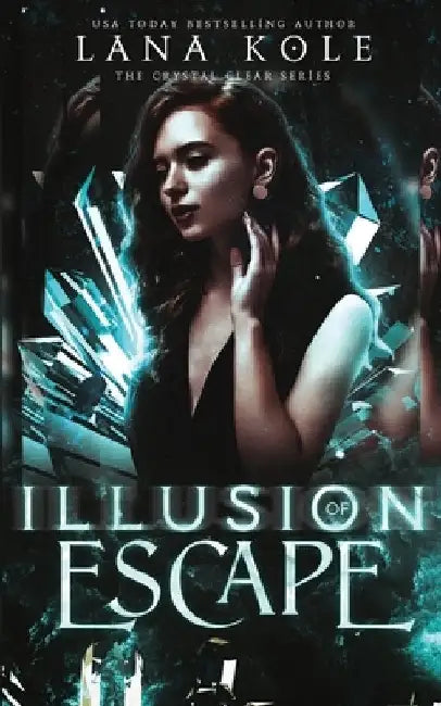 Illusion of Escape by Lana Kole