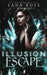 Illusion of Escape by Lana Kole
