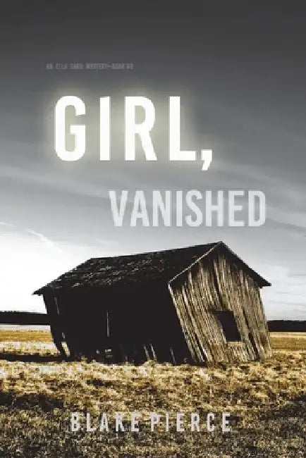 Girl, Vanished (An Ella Dark FBI Suspense Thriller-Book 5) by Blake Pierce