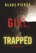 Girl, Trapped (An Ella Dark FBI Suspense Thriller-Book 8) by Blake Pierce