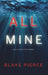 All Mine (A Nicky Lyons FBI Suspense Thriller-Book 1) by Blake Pierce