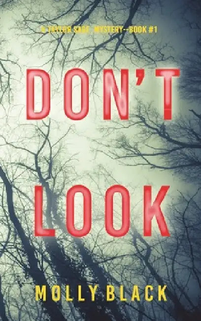 Don't Look (A Taylor Sage FBI Suspense Thriller-Book 1) by Molly Black