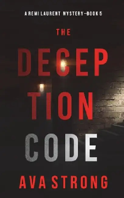 The Deception Code (A Remi Laurent FBI Suspense Thriller-Book 5) by Ava Strong