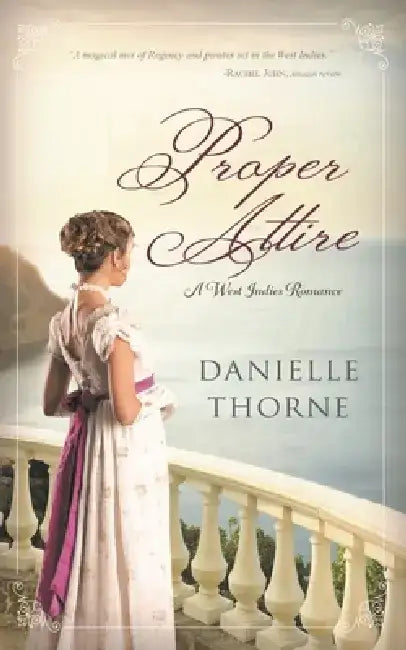 Proper Attire: A Regency Romance (Clean & Wholesome) by Mary Royle
