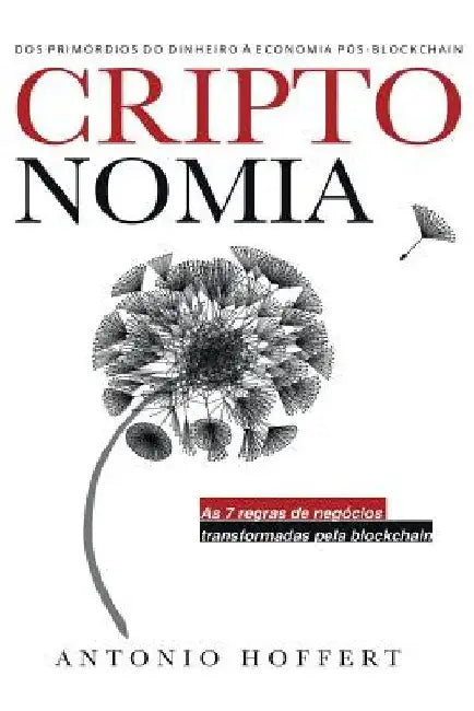 Criptonomia: Dos primórdios do dinheiro à Economia pós-blockchain by Guarino Hoffert, Izabela