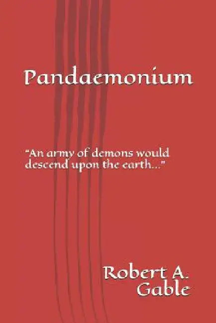 Pandaemonium by Robert Gable