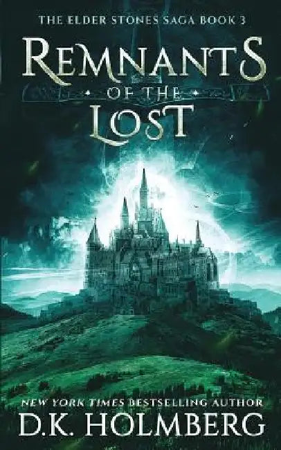 Remnants of the Lost by D. K. Holmberg