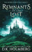 Remnants of the Lost by D. K. Holmberg