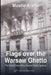 Flags Over the Warsaw Ghetto by Moshe Arens