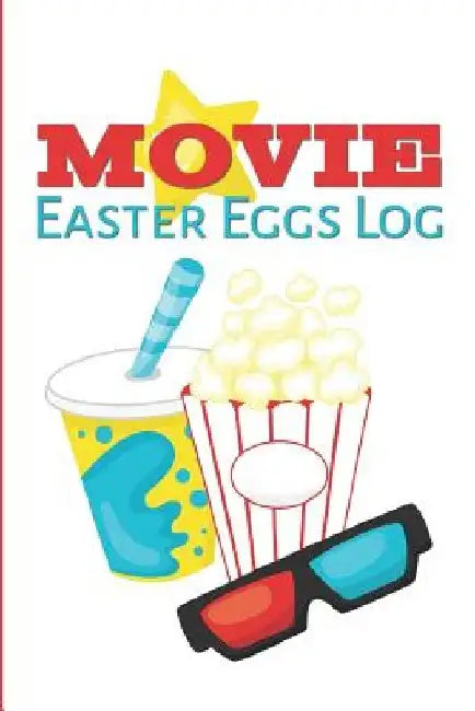 Movie Easter Eggs Log: Track the Hidden Messages and References in Films by Larkspur &. Tea Publishing