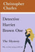 Detective Harriet Brown One: The Mystery by Christropher Charles