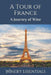 A Tour of France: A Journey of Wine by Winery Essentials