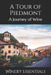 A Tour of Piedmont: A Journey of Wine by Winery Essentials