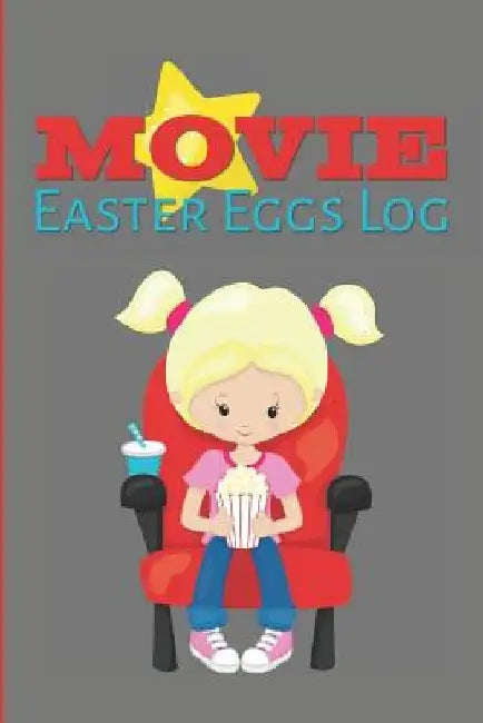Movie Easter Eggs Log: Track the Hidden Messages and References in Films by Larkspur &. Tea Publishing