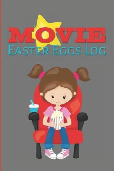 Movie Easter Eggs Log: Track the Hidden Messages and References in Films by Larkspur &. Tea Publishing