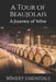 A Tour of Beaujolais: A Journey of Wine by Winery Essentials