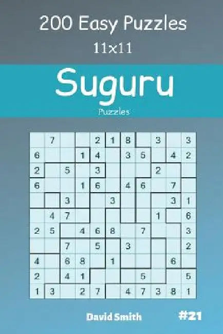 Suguru Puzzles - 200 Easy Puzzles 11x11 vol.21 by David Smith