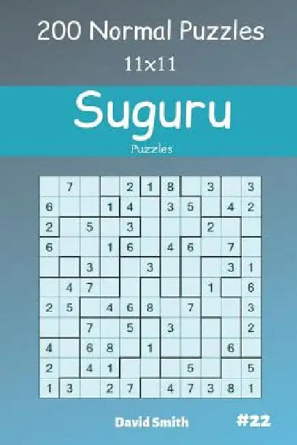 Suguru Puzzles - 200 Normal Puzzles 11x11 vol.22 by David Smith