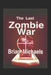 The Last Zombie War by Brian Michaels