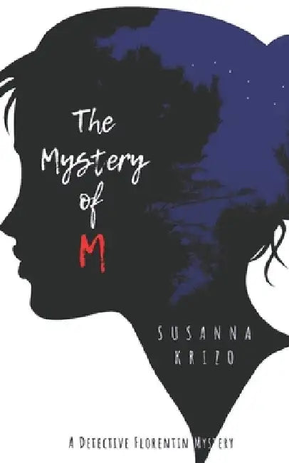 The Mystery of M by Susanna Krizo