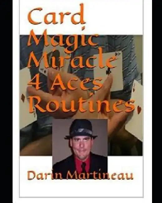 Card Magic Miracle 4 Aces Routines by Darin Martineau