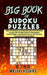 Big Book Of Sudoku Puzzles: Keep Your Brain Alive And Kicking With The Huge Collection Of Hard Sudoku Challenges (The Extremely Advanced Puzzles A by Masaki Hoshiko