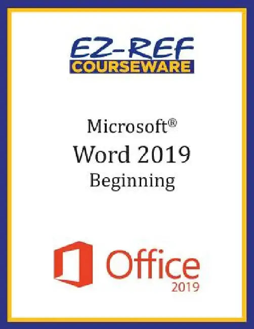 Microsoft Word 2019 - Beginning: Instructor Guide (Black & White) by Ez-Ref Courseware