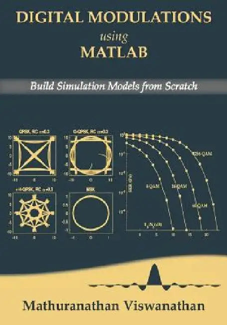 Digital Modulations using Matlab: Build Simulation Models from Scratch(Color edition) by Varsha Srinivasan