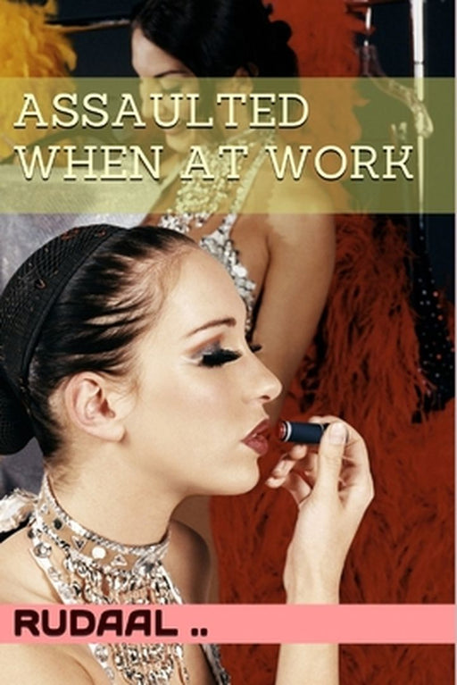 Assaulted When At Work by Rudaal