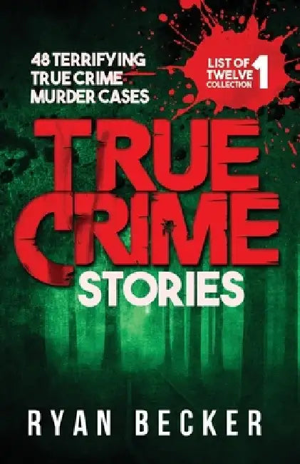 True Crime Stories: 48 Terrifying True Crime Murder Cases by True Crime Seven