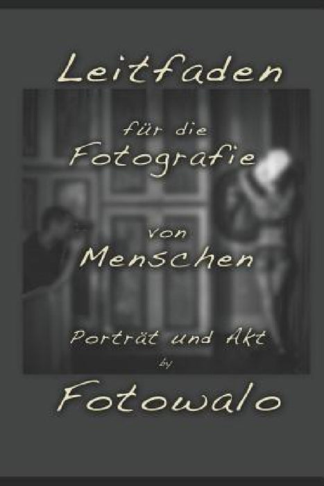 Leitfaden für die Fotografie von Menschen by Walo Thonen