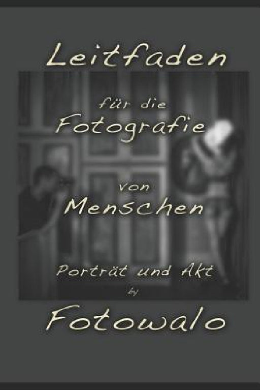 Leitfaden für die Fotografie von Menschen by Walo Thonen