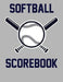 Softball Scorebook: 100 Scorecards For Baseball and Softball by Francis Faria