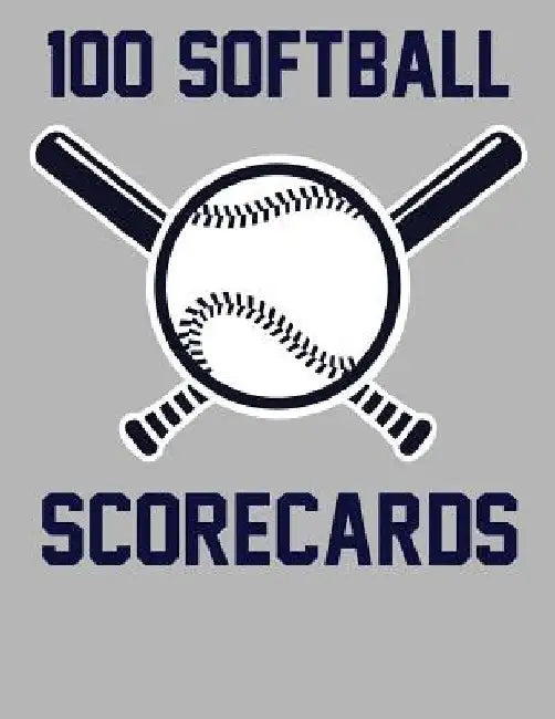 100 Softball Scorecards: 100 Scorecards For Baseball and Softball by Francis Faria