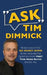 Ask Tim Dimmick by Tim Dimmick