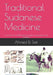 Traditional Sudanese Medicine: A primer for healthcare providers, researchers and students by Ahmed El Safi