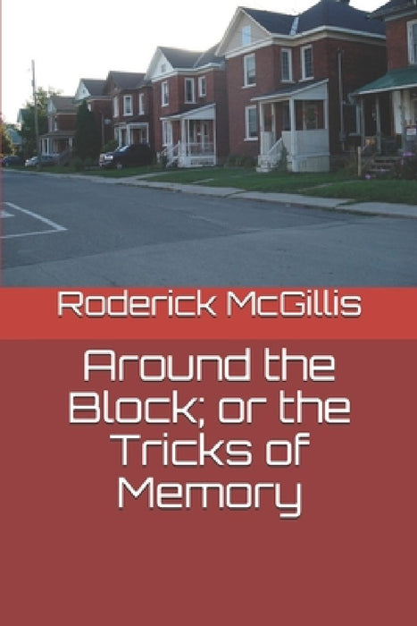 Around the Block; or the Tricks of Memory by Roderick McGillis