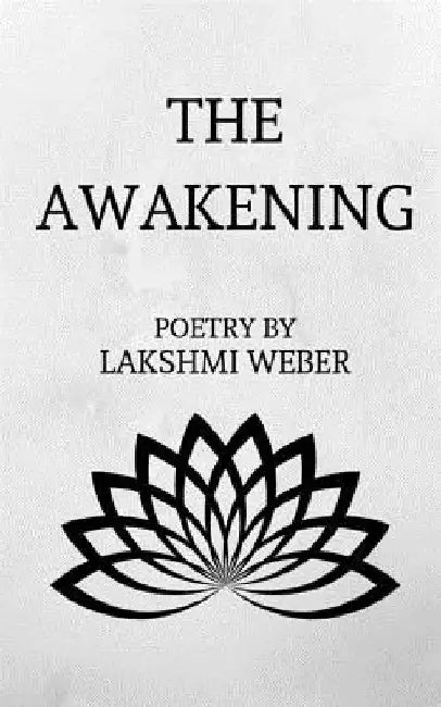 The Awakening by Lakshmi Weber