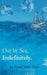 Out by Sea, Indefinitely by Glass, Daniel James
