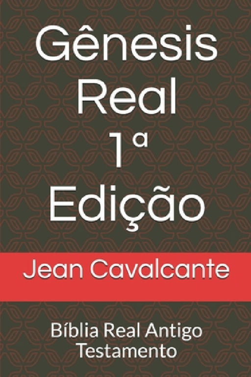 Gênesis Real 1a Edição: Bíblia Real Antigo Testamento by Jean Leandro Cavalcante S. T. M.