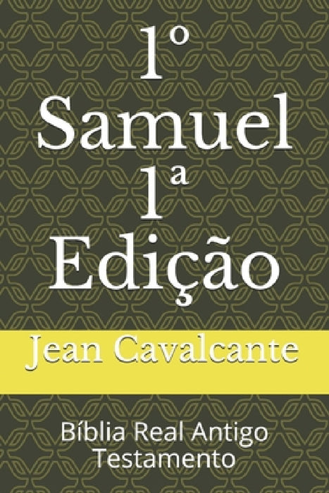 1° Samuel 1a Edição: Bíblia Real Antigo Testamento by Jean Leandro Cavalcante S. T. M.