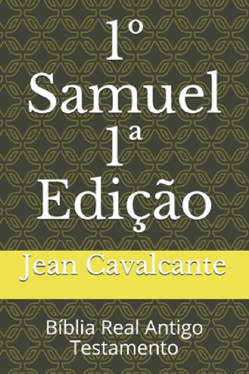 1° Samuel 1a Edição: Bíblia Real Antigo Testamento by Jean Leandro Cavalcante S. T. M.