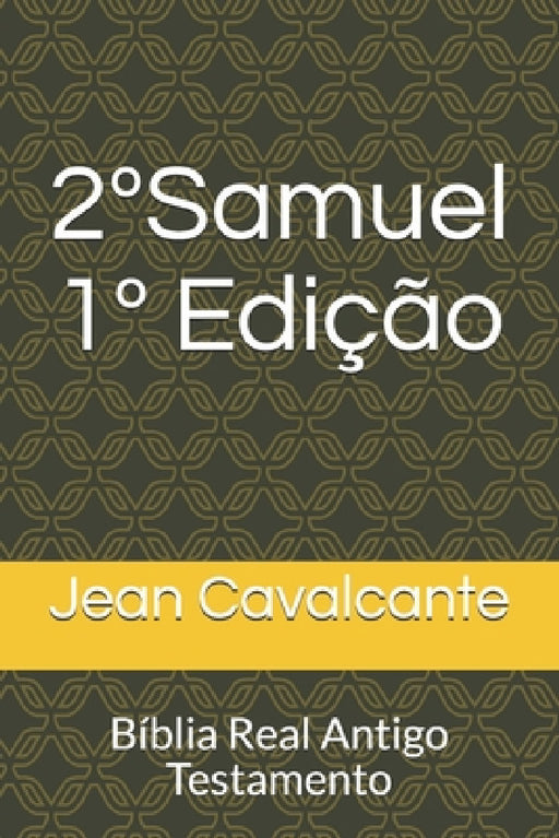 2° Samuel 1° Edição: Bíblia Real Antigo Testamento by Jean Leandro Cavalcante S. T. M.