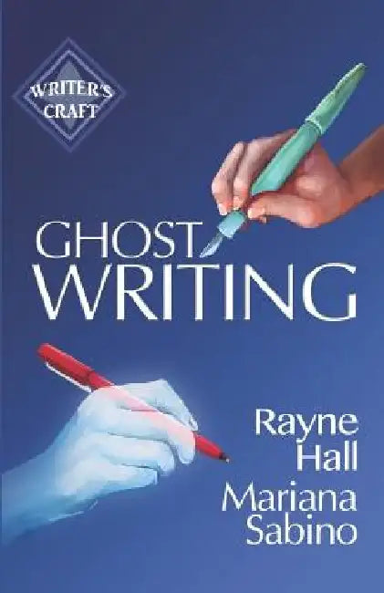 Ghostwriting: The Business of Writing for Other Authors by Mariana Sabino