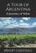 A Tour of Argentina: A Journey of Wine by Winery Essentials