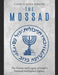 The Mossad: The History and Legacy of Israel's National Intelligence Agency by Charles River Editors