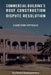 Commercial Building's Roof Construction Dispute Resolution: A Case Study Approach by Paul Stanford Kupakuwana Ceng