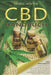 CBD Handbuch, CBD Praxisbuch, Richtige Anwendung von Cannabis, Wirkung von CBD Öl, Wissen über den Wirkstoff Cannabidiol CBD der Ratgeber zur gesundhe by Winter, Denise